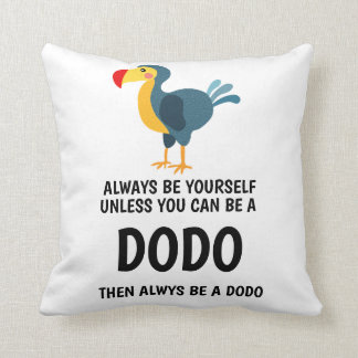 Dodo Special Quotes Throw Pillow