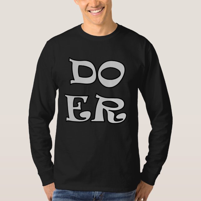 Doer Will Do Motivation Inspiration Get Done Men W T-Shirt (Front)