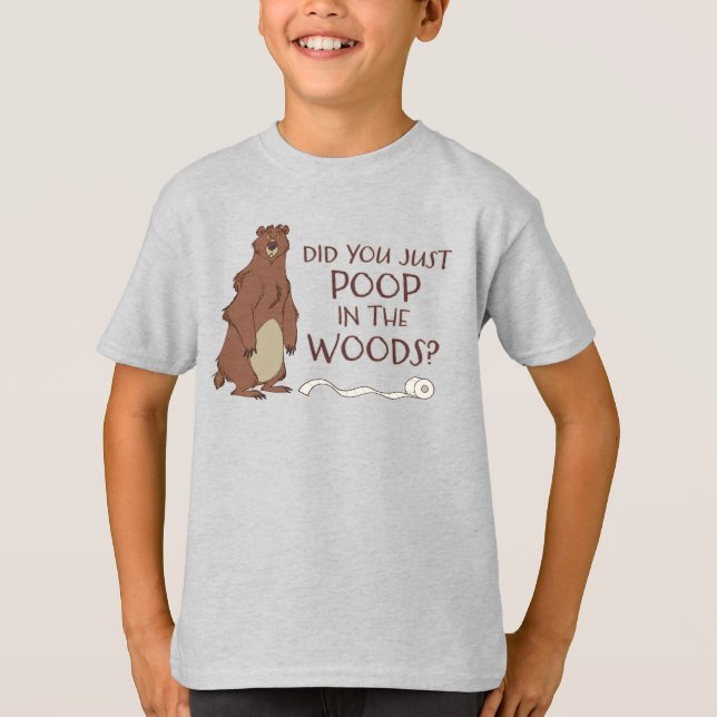 Does A Bear Poop In The Woods? T-Shirt (Front)