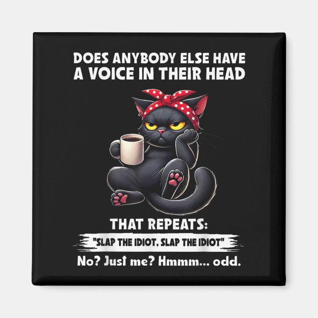 Does Anybody Else Have A Voice In Their Head That  Magnet (Front)