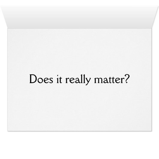 Does It Really Matter? Cards (Inside Horizontal (Bottom))