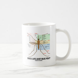 Does Life Just Bug You? (Mosquito Anatomy) Coffee Mug