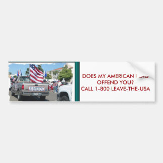 DOES MY AMERICAN FLAG OFFEND YOU... BUMPER STICKER