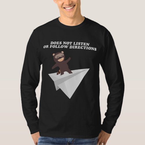 Does Not Listen Or Follow Directions _ Raccoon Pap T_Shirt