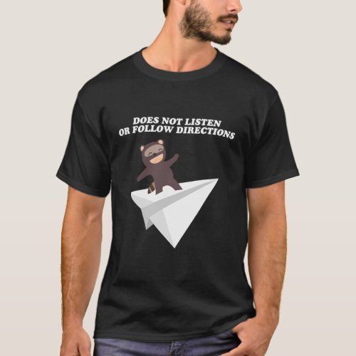 Does Not Listen Or Follow Directions Raccoon Paper T_Shirt
