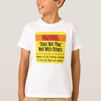 Does Not Play Well with Others T-Shirt