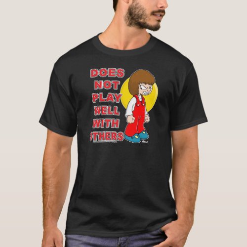 Does Not Play Well With Others T_Shirt