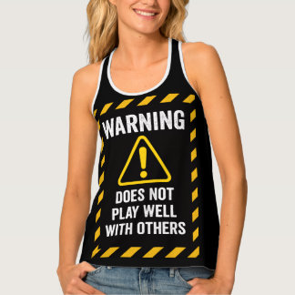 Does Not Play Well With Others Tank Top