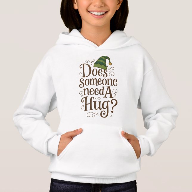  “Does Someone Need a Hug” Girl’s Pullover Hoodie (Front)