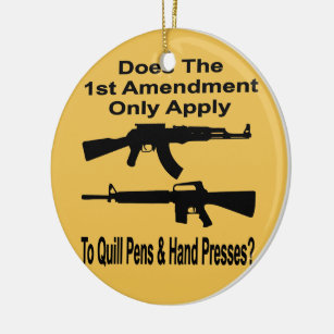Does The 1st Amendment Only Apply To Quill Pens & Ceramic Ornament