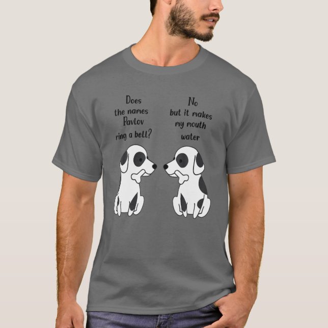 Does The Name Pavlov Ring A Bell Funny Ivan Pavlov T-Shirt (Front)