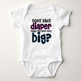 Does This Diaper Make My Butt Look Big? Baby Bodysuit