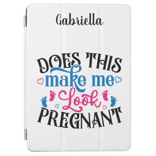 Does This Make Me Look Pregnant iPad Air Cover