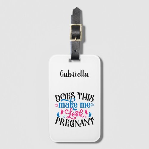 Does This Make Me Look Pregnant Luggage Tag