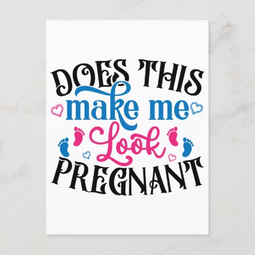 Does This Make Me Look Pregnant Postcard