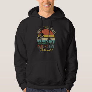 Does This Make Me Look Retired Retro Retirement 9 Hoodie