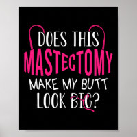 Does This Mastectomy Make My Butt Look Big Breast 