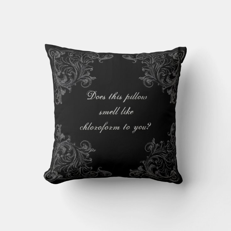 Does this Pillow Smell Like Chloroform | Zazzle