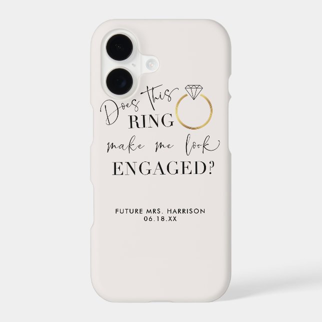 DOES THIS RING Make Me Look Engaged Calligraphy Iphone Case (Back)