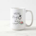 Does This Ring Make Me Look Engaged Future Mrs Coffee Mug<br><div class="desc">This "does this ring make me look engaged" mug makes a perfect bride-to-be gift for a future Mrs. The mug features a watercolor acrylic style beautiful floral blooms and berries in various blends of pink, purple, yellow and orange colors floral arrangement bouquet on both sides with beautiful calligraphy and text...</div>