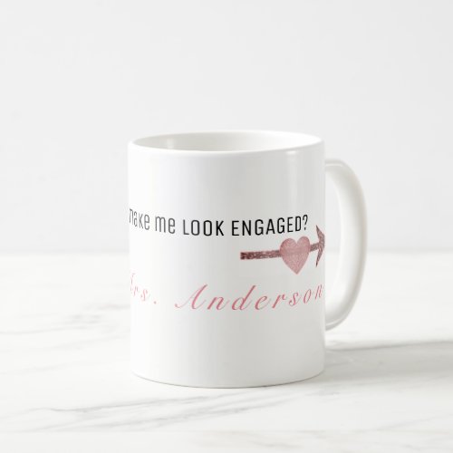 Does this RING make me look ENGAGED mug