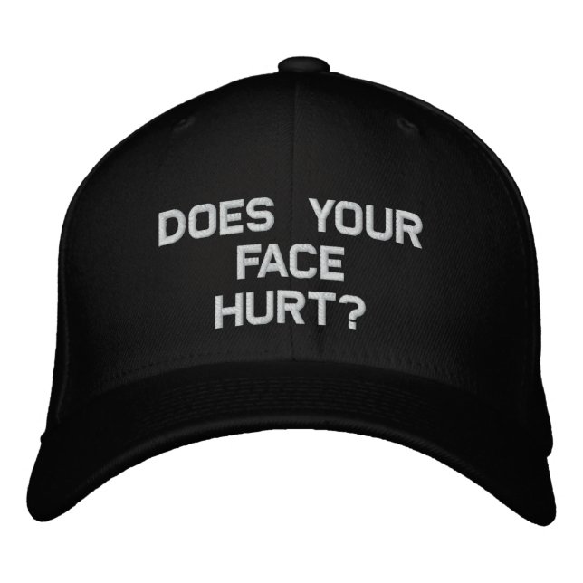 Does Your Face Hurt? Embroidered Baseball Cap (Front)