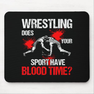 Does Your Srt Have Blood Time Funny Wrestling Love Mouse Pad