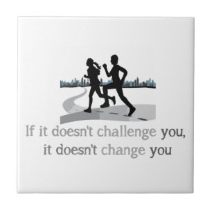 Doesn't Challenge Doesn't change Inspirational Ceramic Tile