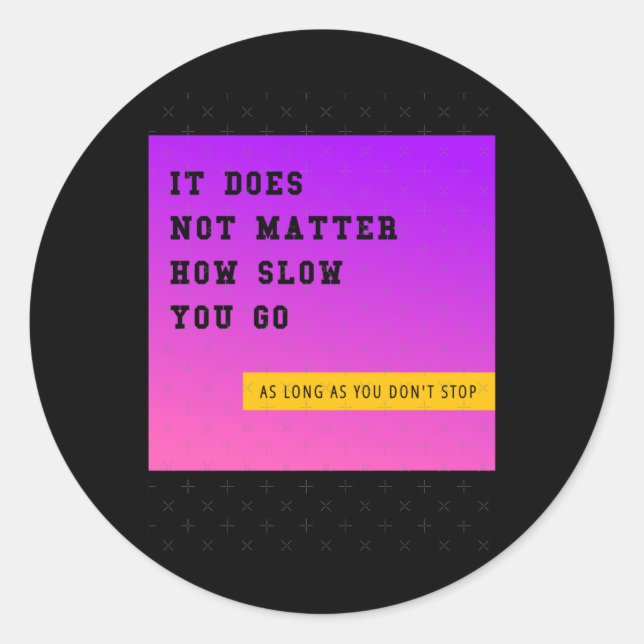 Doesn't How Slow You Go Sticker  (Front)