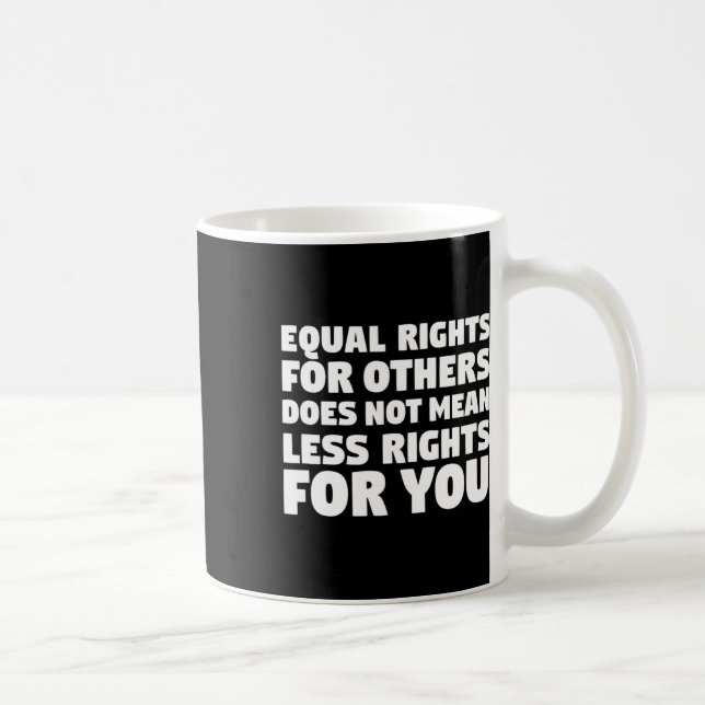 Doesn't Mean Less Rights For You Protest Resist Ma Coffee Mug (Right)