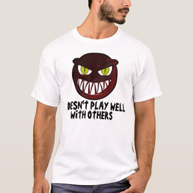 Doesn't Play well with others, Funny Mens T-shirts (Front)