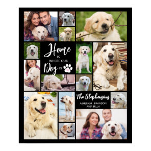 Dog 15 Photos HOME IS WHERE OUR DOG IS Custom Poster