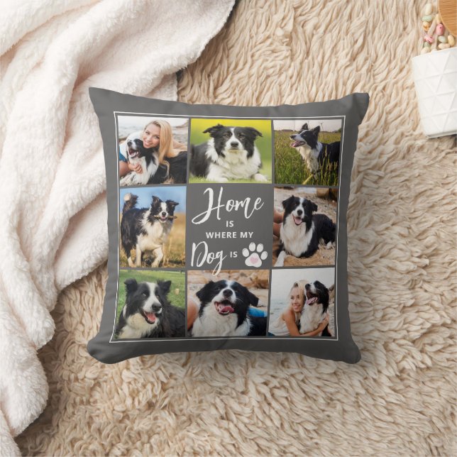 Dog 8 Photos HOME IS WHERE MY DOG IS Custom Throw Pillow (Blanket)
