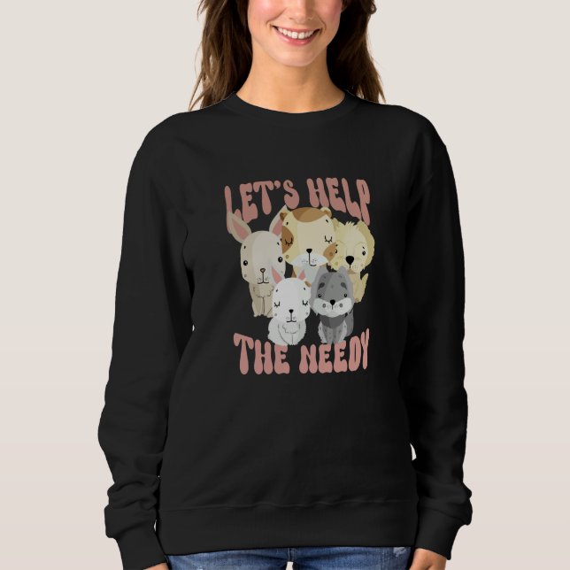 Dog Adoption Animal Rescue Animal Rights Rescue  2 Sweatshirt (Front)