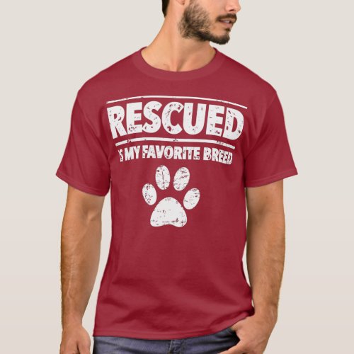 Dog Adoption Rescued Is My Favorite Breed Dog T_Shirt