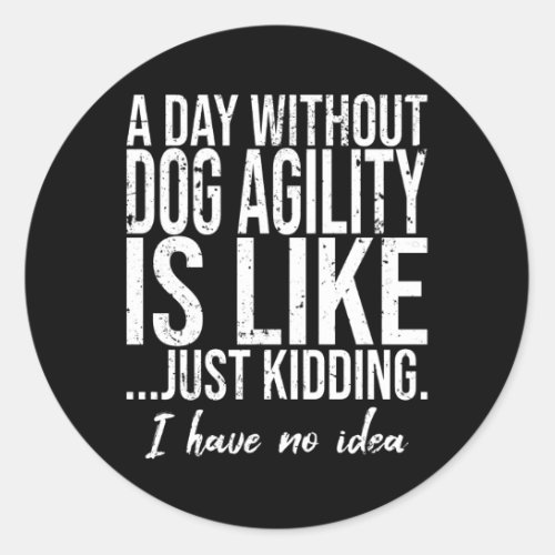 Dog Agility funny sports gift Classic Round Sticker