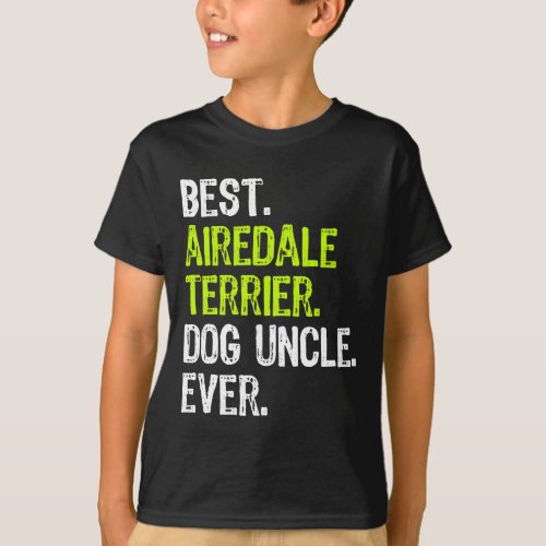 Dog Airedale Terrier Best Airedale Terrier Dog Unc T_Shirt