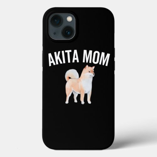 Dog Akita Mom Mother of Gorgeous Japanese Dog or P iPhone 13 Case