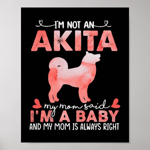 Dog Akita Womens Akita Mom Said Baby Funny Akita D Poster