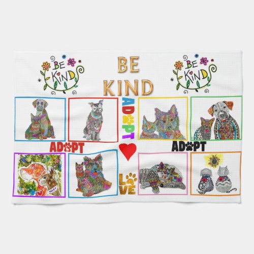 Dog and Cat Adoption and Rescue Be Kind Love   Kitchen Towel