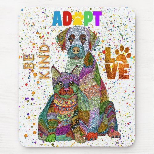 Dog and Cat Adoption and Rescue Be Kind Love Mouse Pad