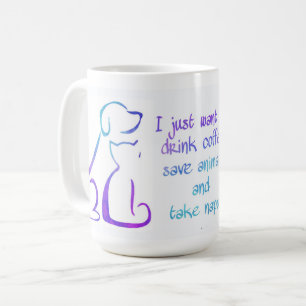 Dog and Cat - Drink coffee - Save animals Mug