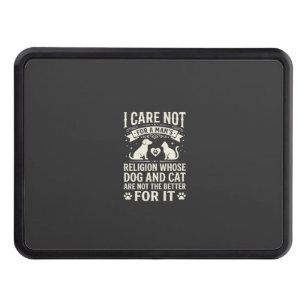 Dog and Cat Religion Quote Hitch Cover
