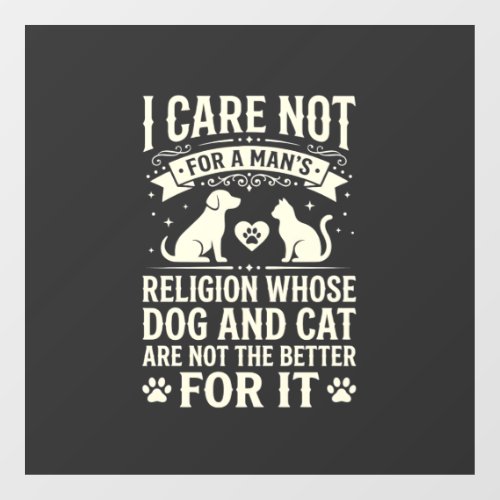 Dog and Cat Religion Quote Window Cling
