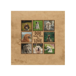 Dog Another Word For Love   8 Photo Collage Brown Wood Wall Art