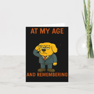 Dog At My Age Getting Lucky Means Walking Into A R Card
