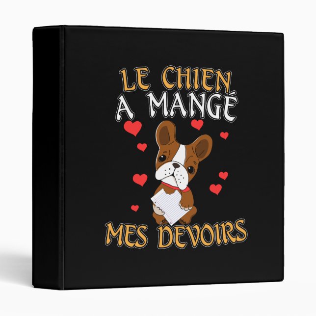 Dog Ate My Homework - Learning French Quote 3 Ring Binder (Front/Spine)