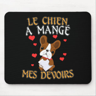Dog Ate My Homework - Learning French Quote Mouse Pad