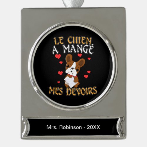 Dog Ate My Homework _ Learning French Quote Silver Plated Banner Ornament