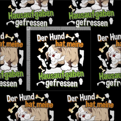 Dog Ate My Homework _ Learning German Quote Fabric